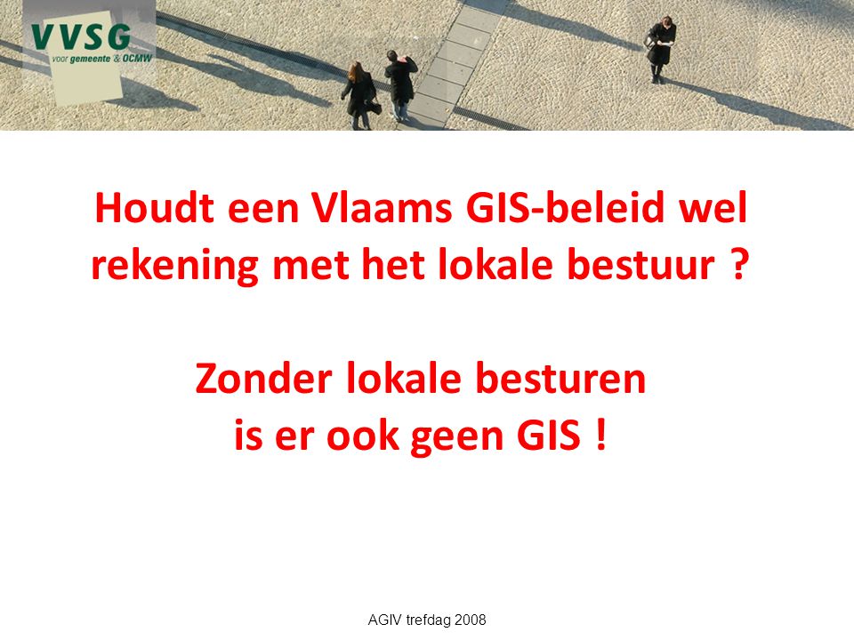 Houdt een Vlaams GIS-beleid wel rekening met het lokale bestuur