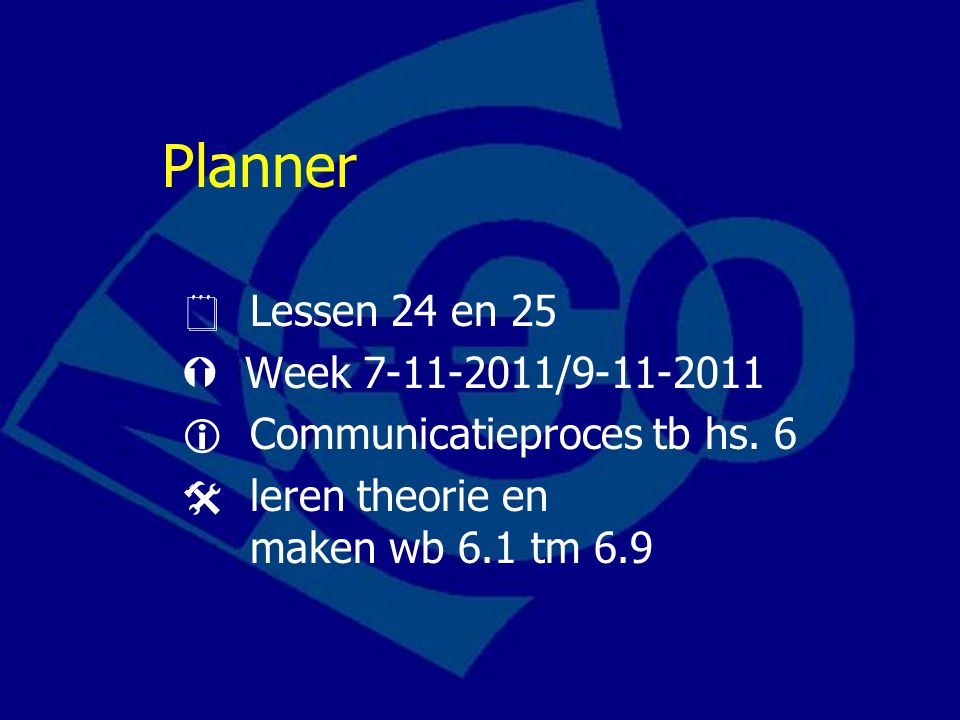 Planner  Lessen 24 en 25  Week /