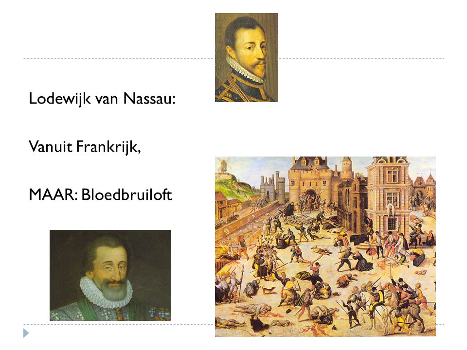 Lodewijk van Nassau: Vanuit Frankrijk, MAAR: Bloedbruiloft