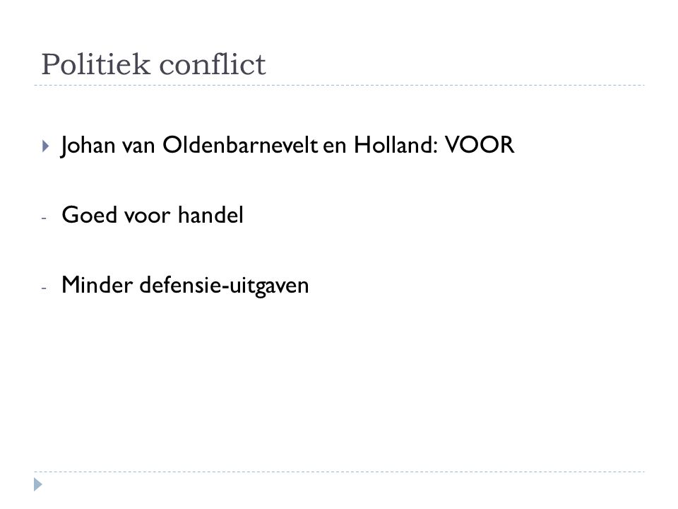Politiek conflict Johan van Oldenbarnevelt en Holland: VOOR