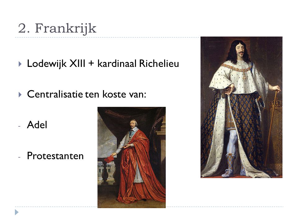 2. Frankrijk Lodewijk XIII + kardinaal Richelieu