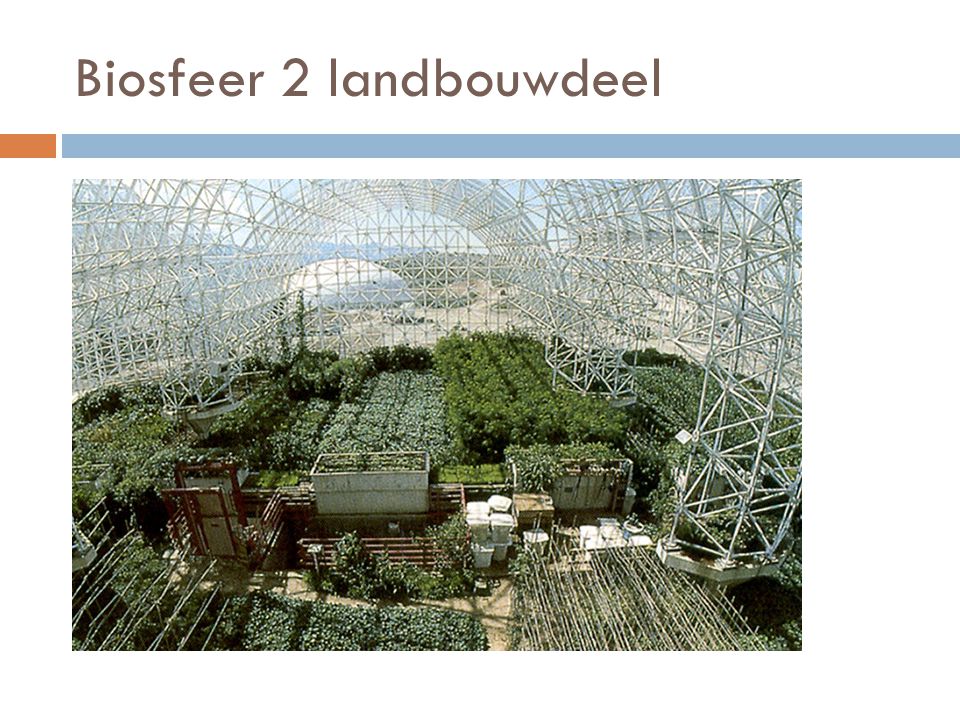 Biosfeer 2 landbouwdeel