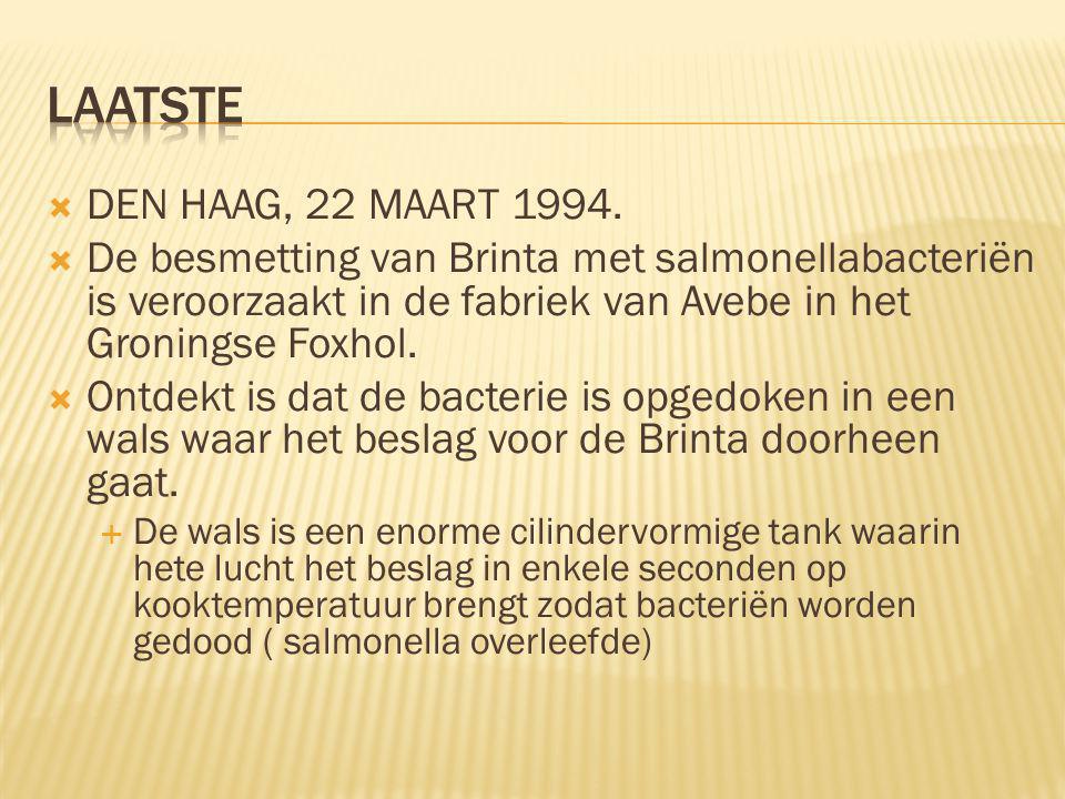 Laatste DEN HAAG, 22 MAART De besmetting van Brinta met salmonellabacteriën is veroorzaakt in de fabriek van Avebe in het Groningse Foxhol.