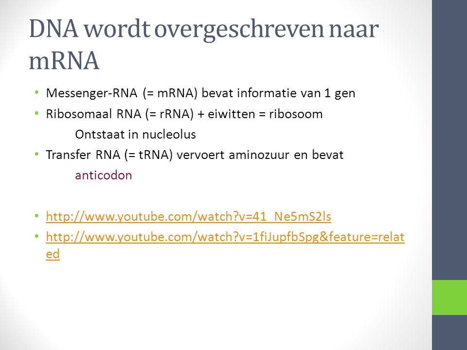 DNA wordt overgeschreven naar mRNA