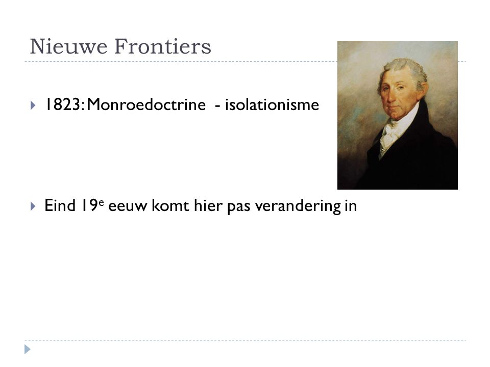 Nieuwe Frontiers 1823: Monroedoctrine - isolationisme