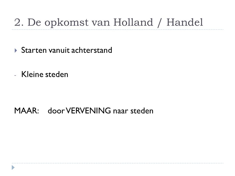 2. De opkomst van Holland / Handel