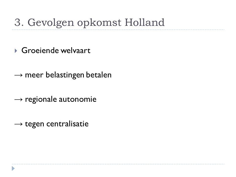 3. Gevolgen opkomst Holland