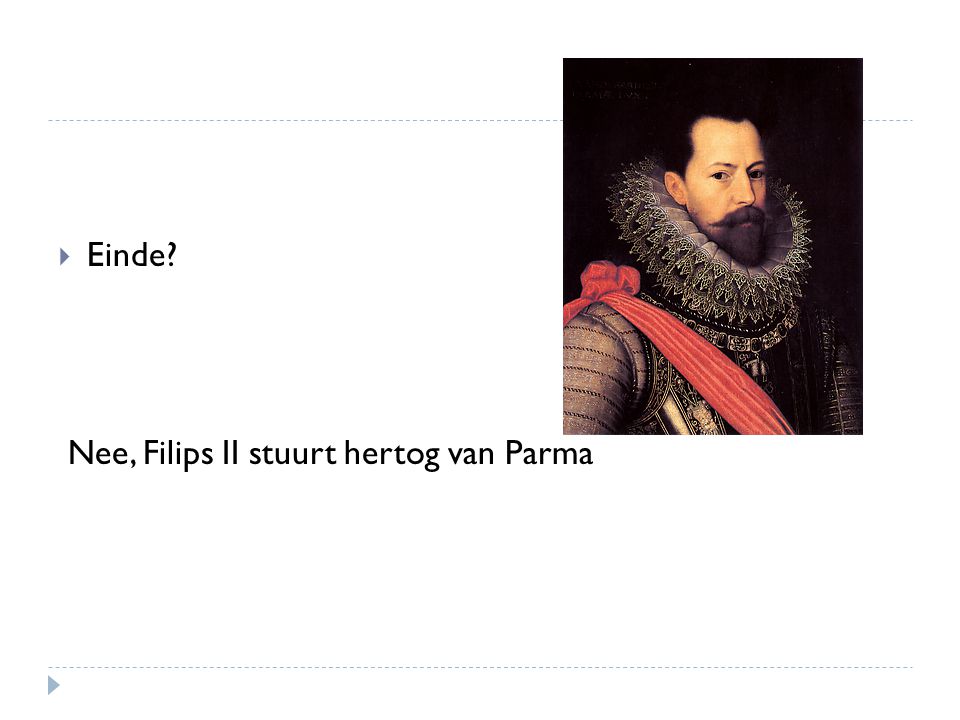 Einde Nee, Filips II stuurt hertog van Parma