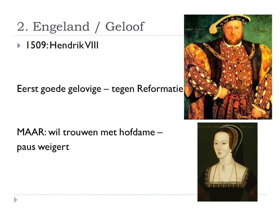2. Engeland / Geloof 1509: Hendrik VIII