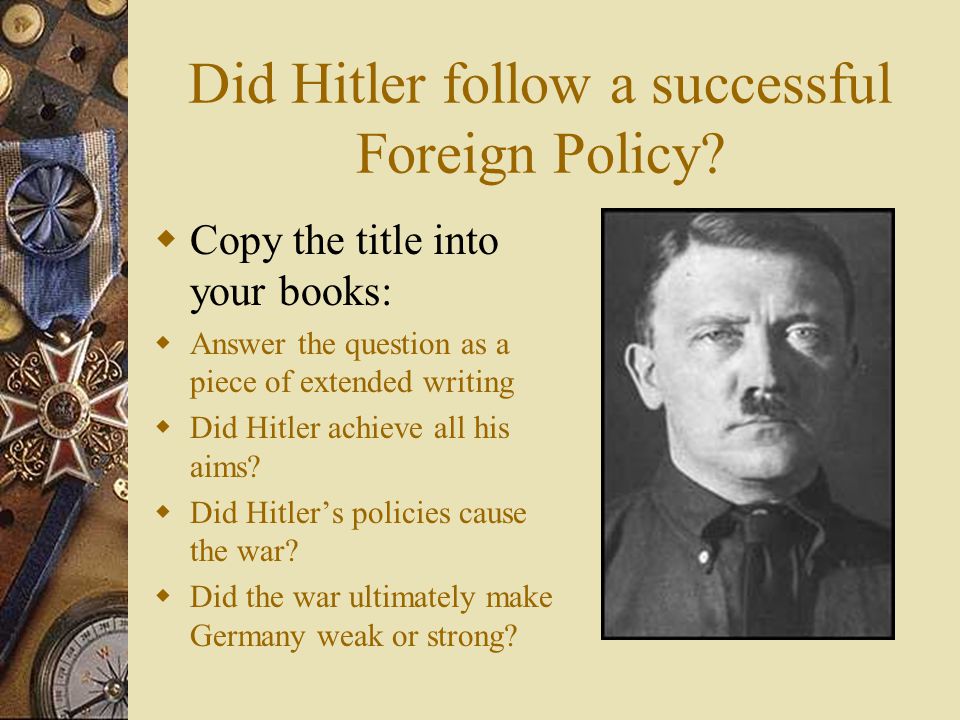 Did Hitler follow a successful Foreign Policy