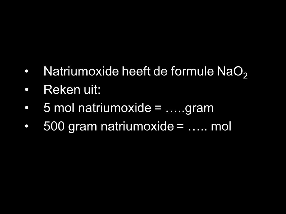 Natriumoxide heeft de formule NaO2