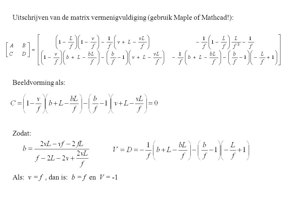 Uitschrijven van de matrix vermenigvuldiging (gebruik Maple of Mathcad