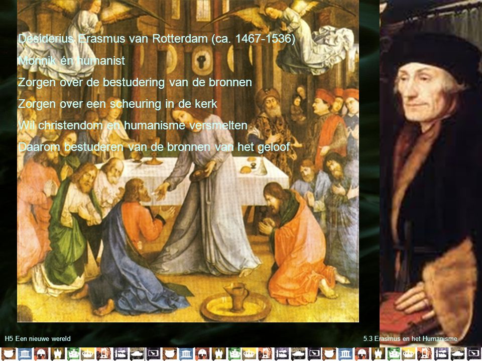 Desiderius Erasmus van Rotterdam (ca ) Monnik én humanist