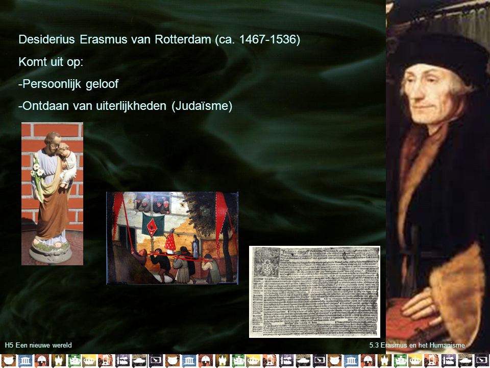 Desiderius Erasmus van Rotterdam (ca ) Komt uit op: