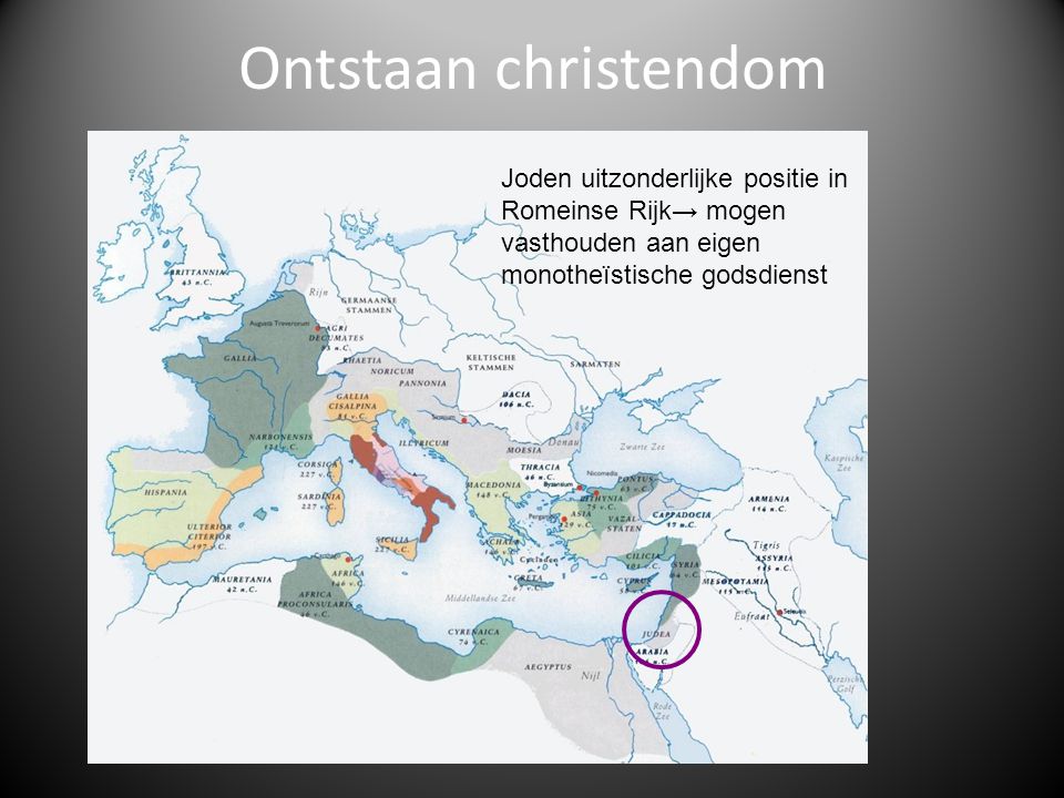 Ontstaan christendom Joden uitzonderlijke positie in Romeinse Rijk→ mogen vasthouden aan eigen monotheïstische godsdienst.