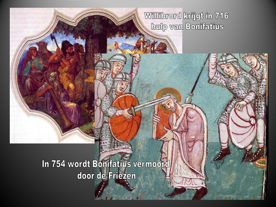 In 754 wordt Bonifatius vermoord