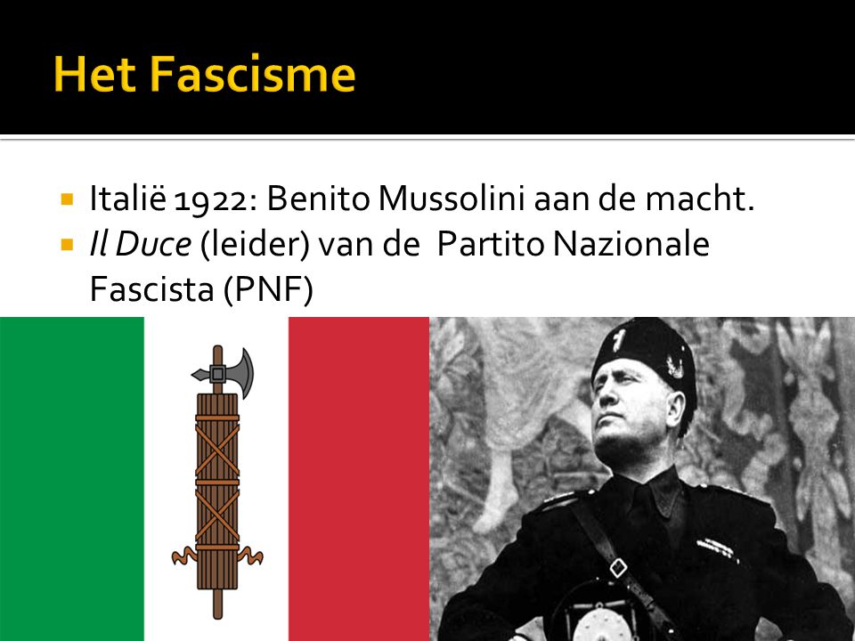 Het Fascisme Italië 1922: Benito Mussolini aan de macht.