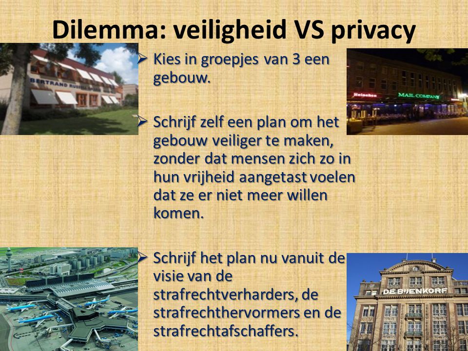 Dilemma: veiligheid VS privacy