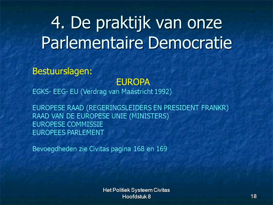 4. De praktijk van onze Parlementaire Democratie