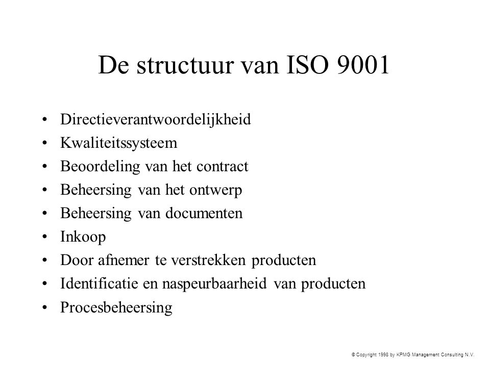 De structuur van ISO 9001 Directieverantwoordelijkheid