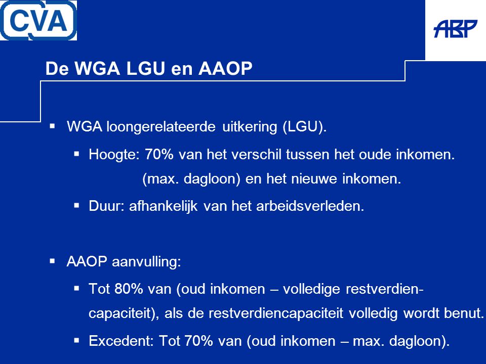 De WGA LGU en AAOP WGA loongerelateerde uitkering (LGU).