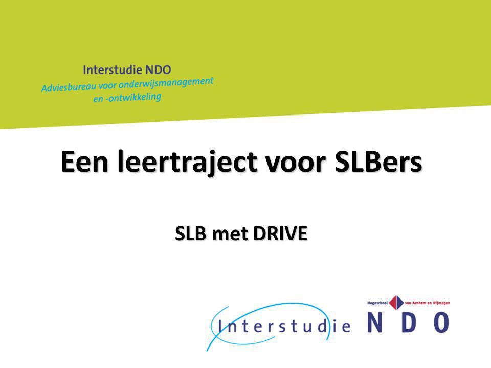 Een leertraject voor SLBers SLB met DRIVE