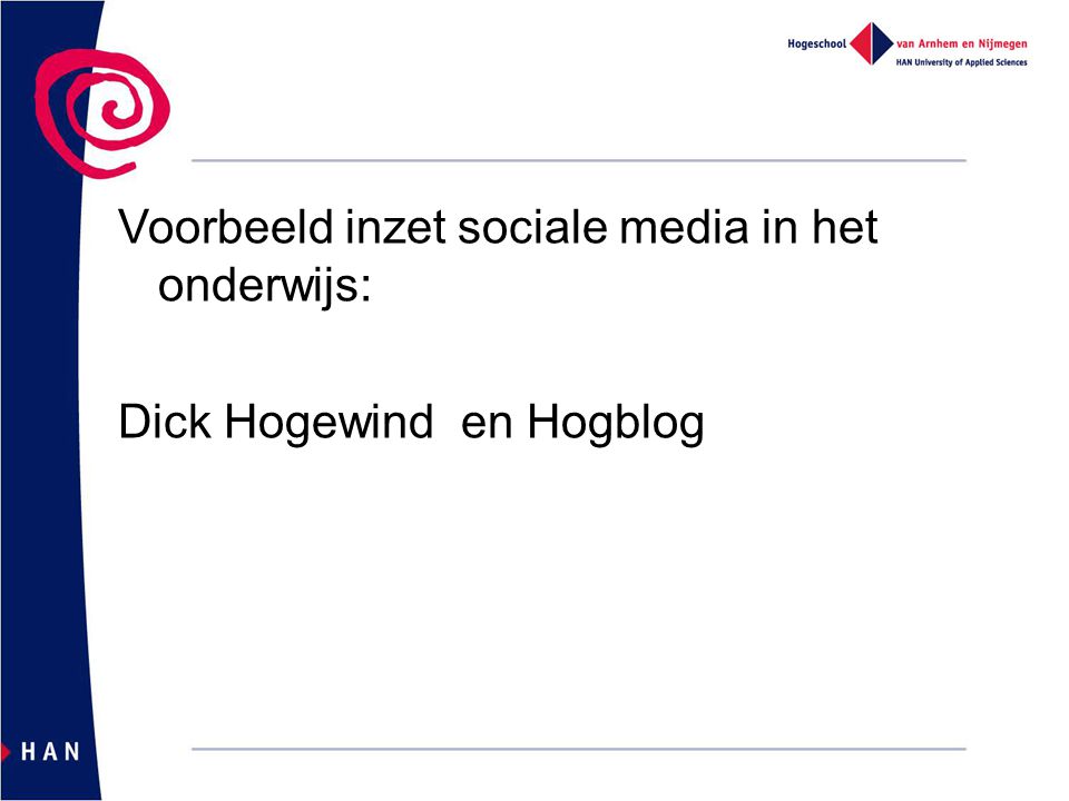 Voorbeeld inzet sociale media in het onderwijs: Dick Hogewind en Hogblog
