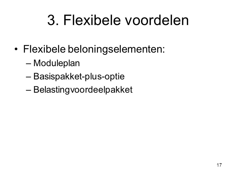 3. Flexibele voordelen Flexibele beloningselementen: Moduleplan