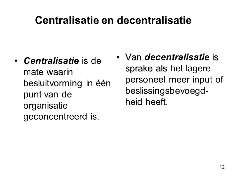 Centralisatie en decentralisatie
