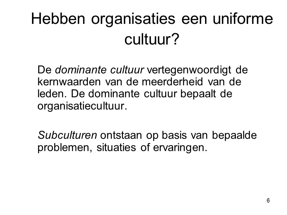 Hebben organisaties een uniforme cultuur
