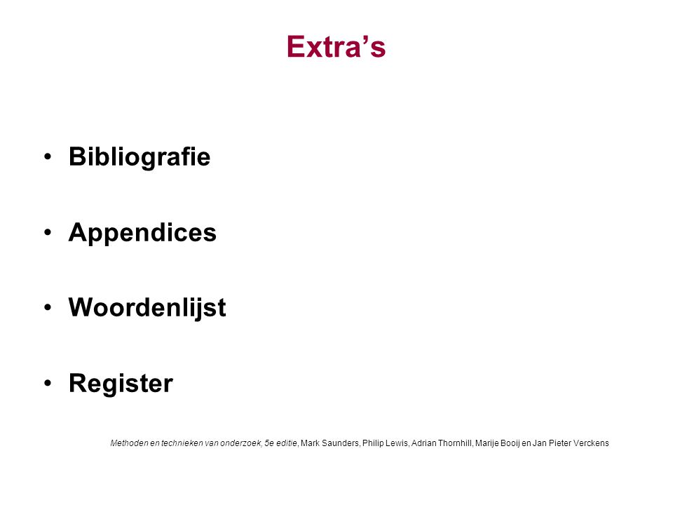 Extra’s Bibliografie Appendices Woordenlijst Register