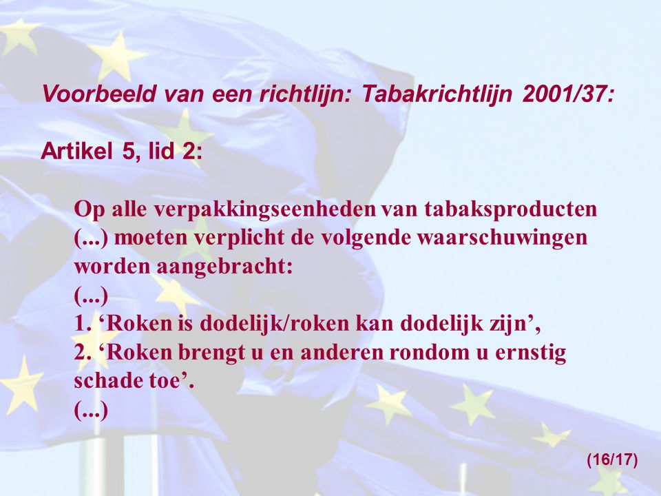 Voorbeeld van een richtlijn: Tabakrichtlijn 2001/37: Artikel 5, lid 2: