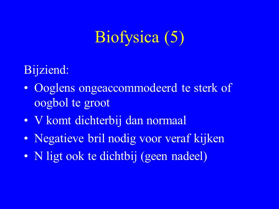 Biofysica (5) Bijziend: