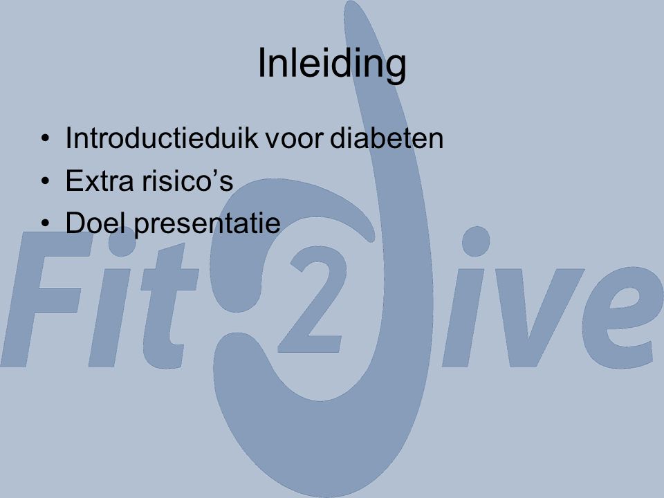 Inleiding Introductieduik voor diabeten Extra risico’s
