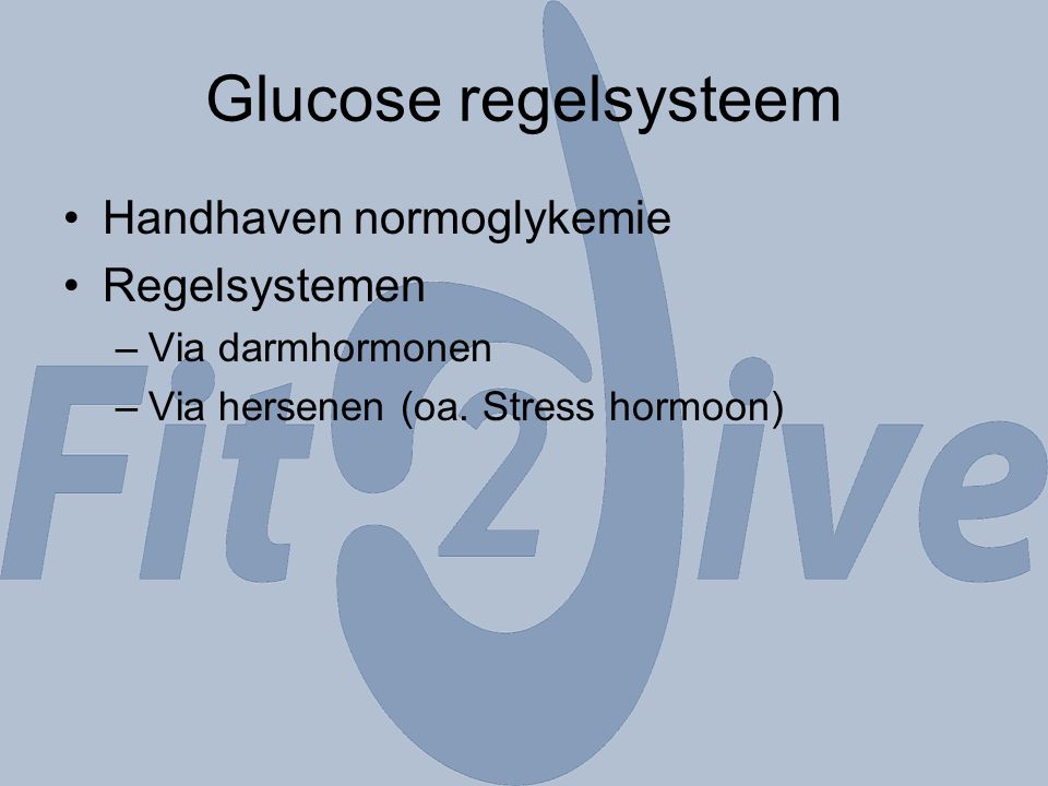 Glucose regelsysteem Handhaven normoglykemie Regelsystemen