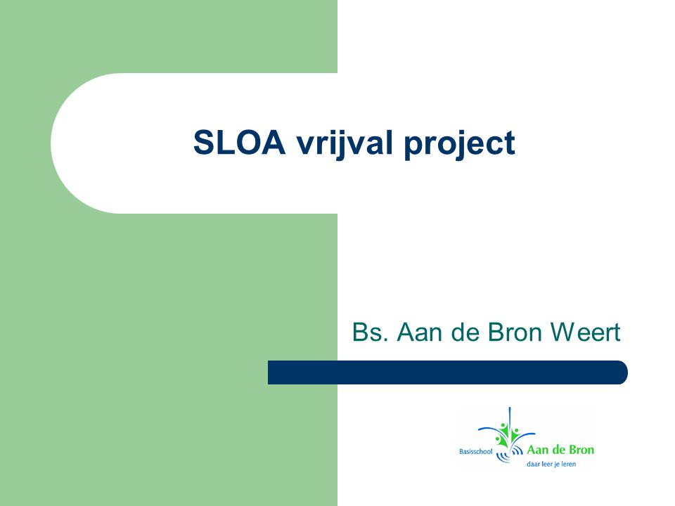 SLOA vrijval project Bs. Aan de Bron Weert