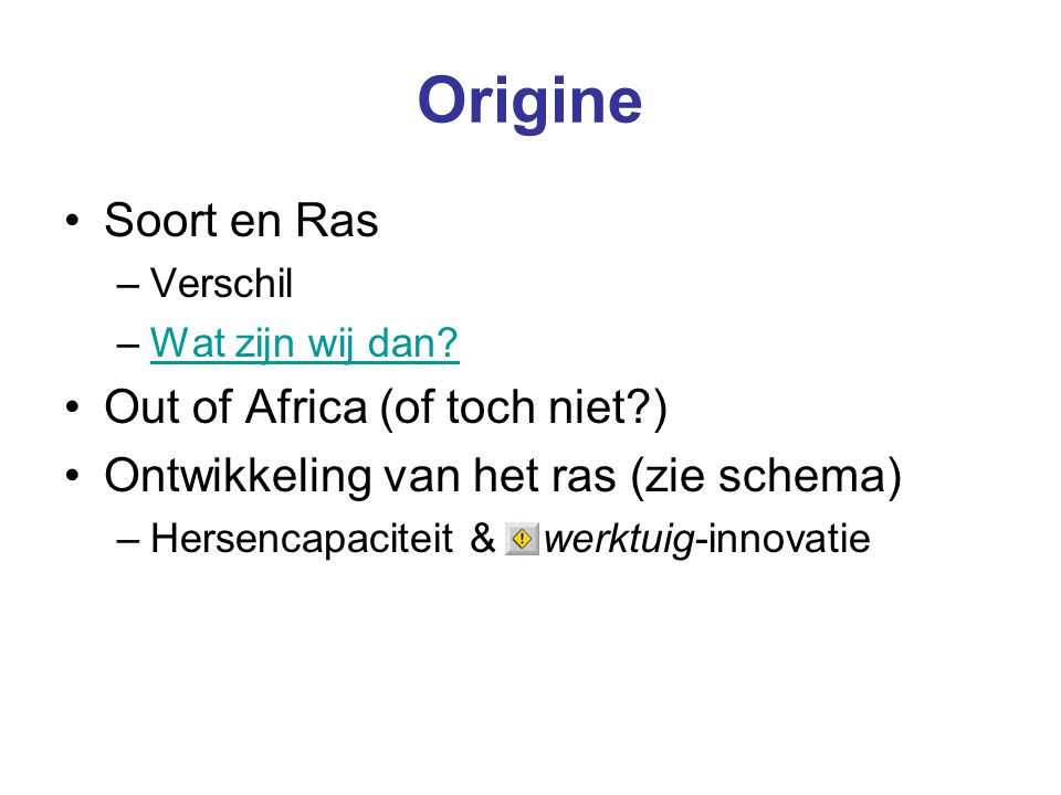 Origine Soort en Ras Out of Africa (of toch niet )