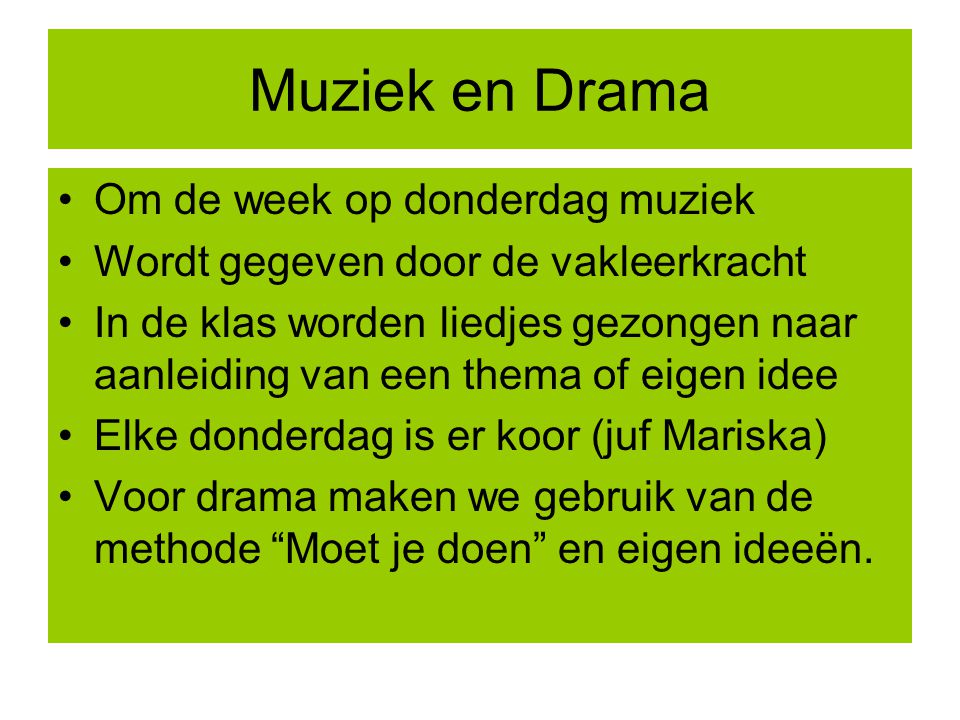 Muziek en Drama Om de week op donderdag muziek