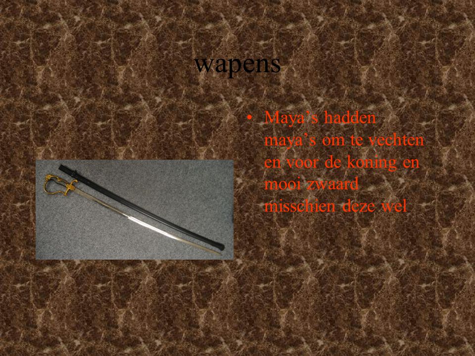 wapens Maya’s hadden maya’s om te vechten en voor de koning en mooi zwaard misschien deze wel