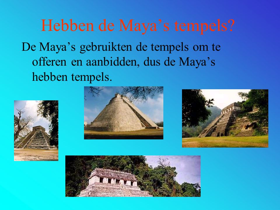Hebben de Maya’s tempels
