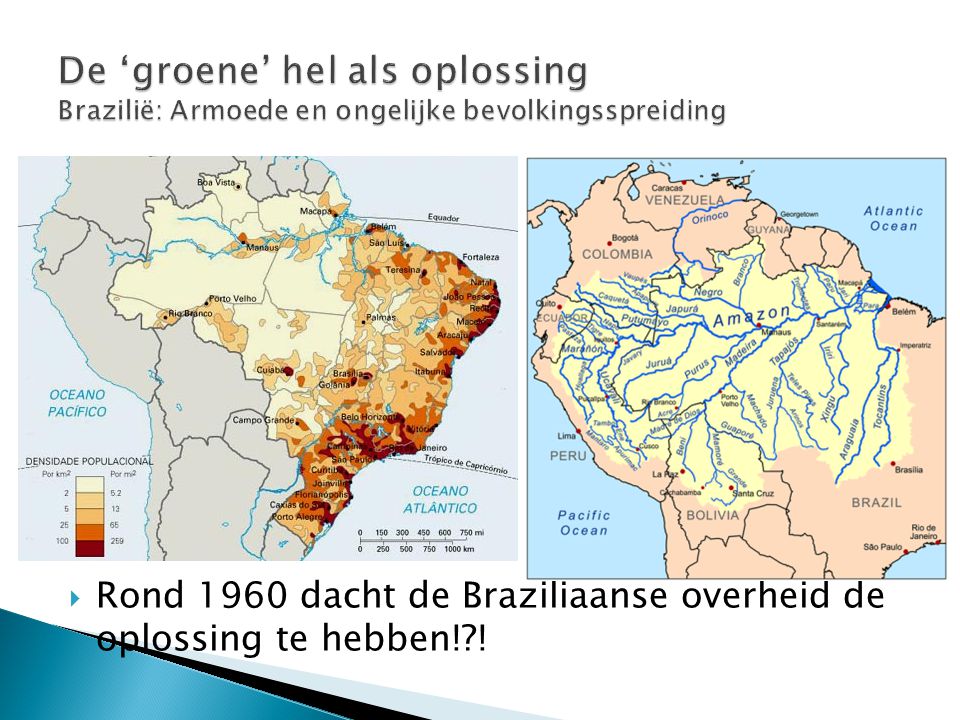 De ‘groene’ hel als oplossing Brazilië: Armoede en ongelijke bevolkingsspreiding