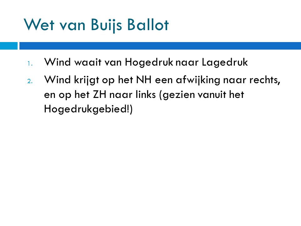 Wet van Buijs Ballot Wind waait van Hogedruk naar Lagedruk