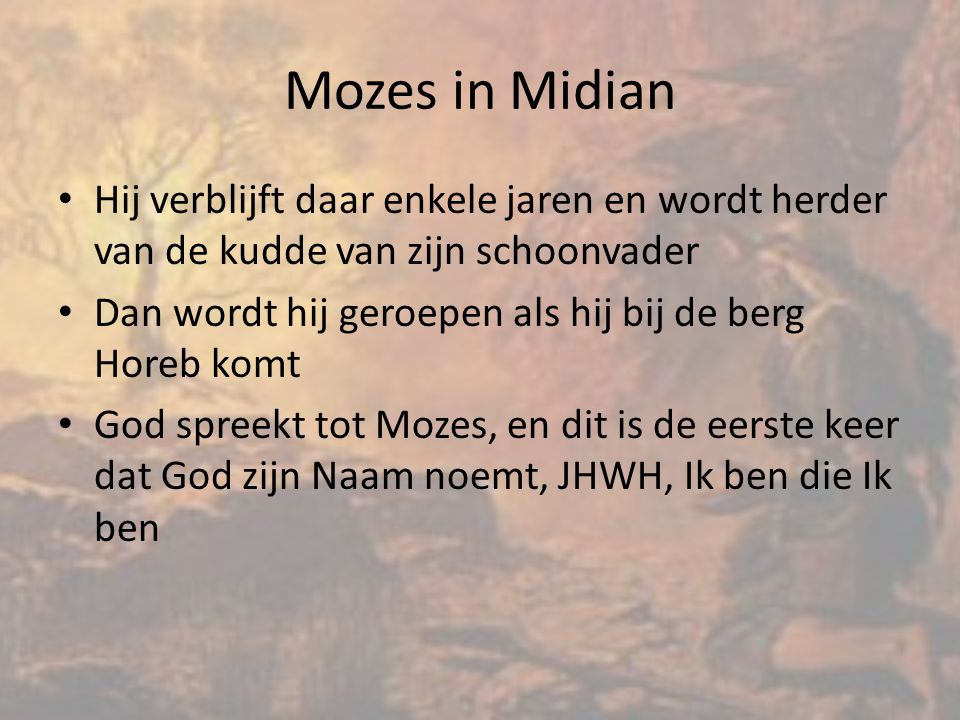 Mozes in Midian Hij verblijft daar enkele jaren en wordt herder van de kudde van zijn schoonvader.