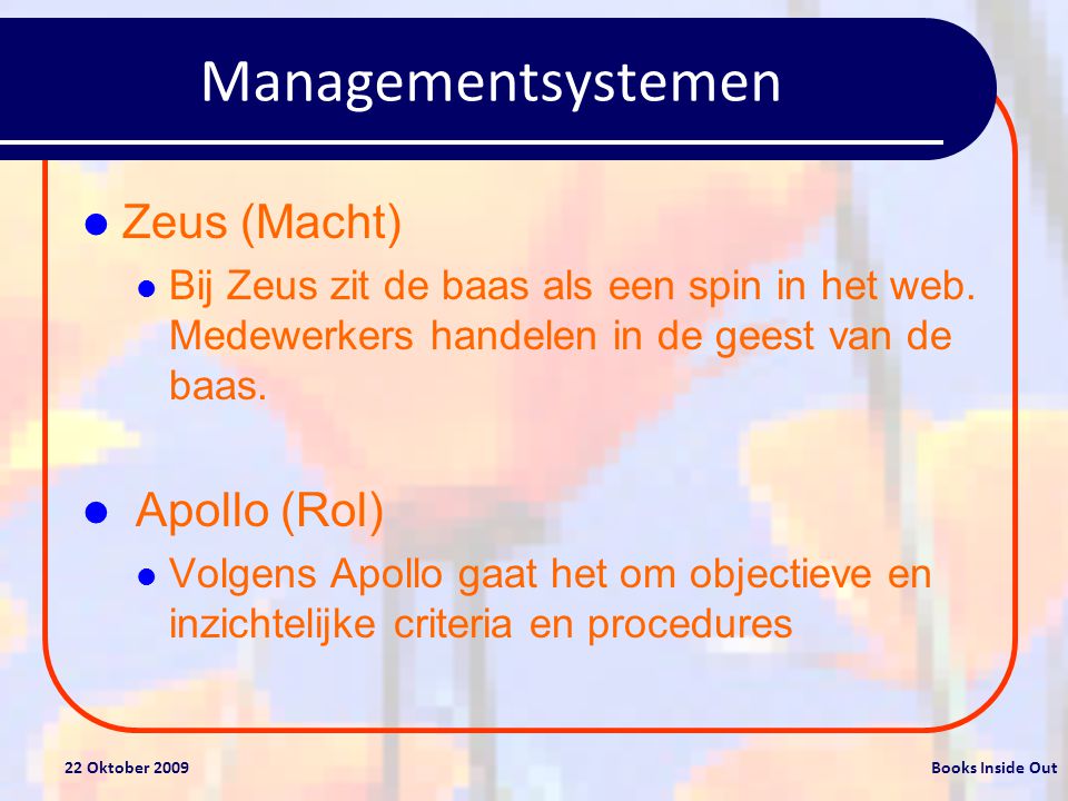 Managementsystemen Zeus (Macht) Apollo (Rol)