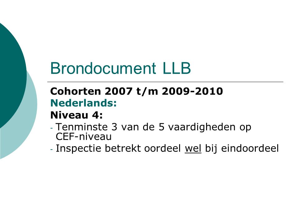 Brondocument LLB Cohorten 2007 t/m Nederlands: Niveau 4: