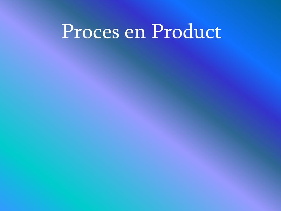 Proces en Product