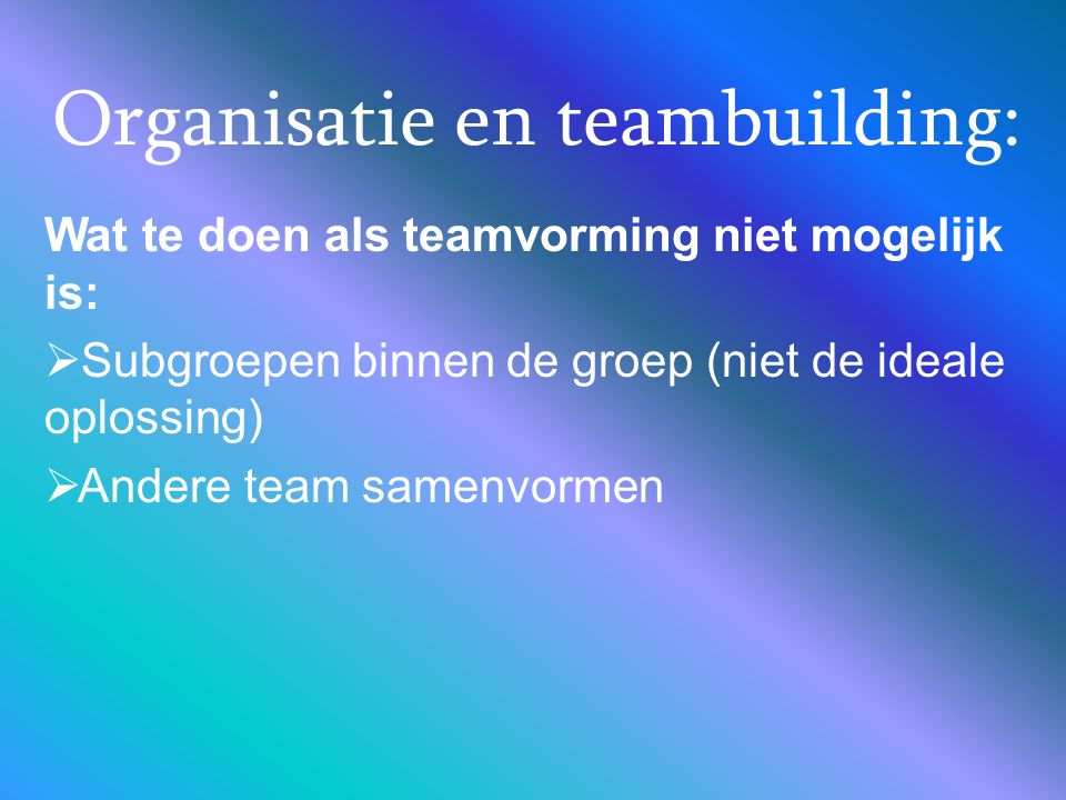 Organisatie en teambuilding:
