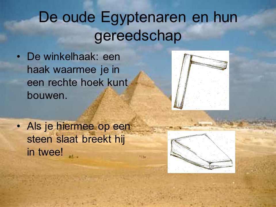 De oude Egyptenaren en hun gereedschap