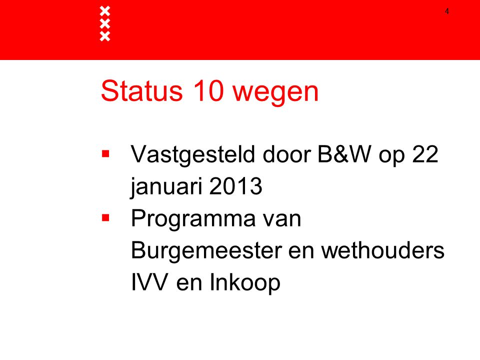 Status 10 wegen Vastgesteld door B&W op 22 januari 2013