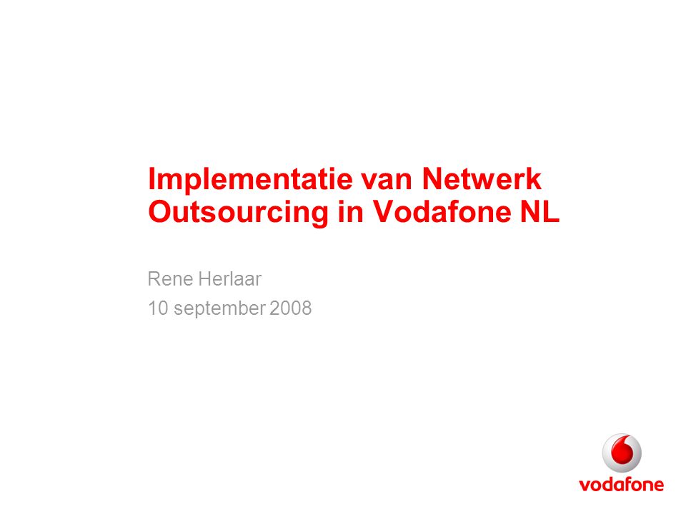 Implementatie van Netwerk Outsourcing in Vodafone NL